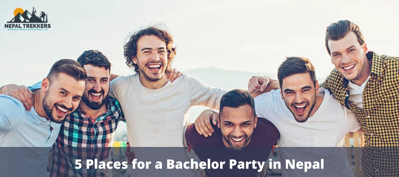 Top 5 Places for Bachelor Party in Nepal