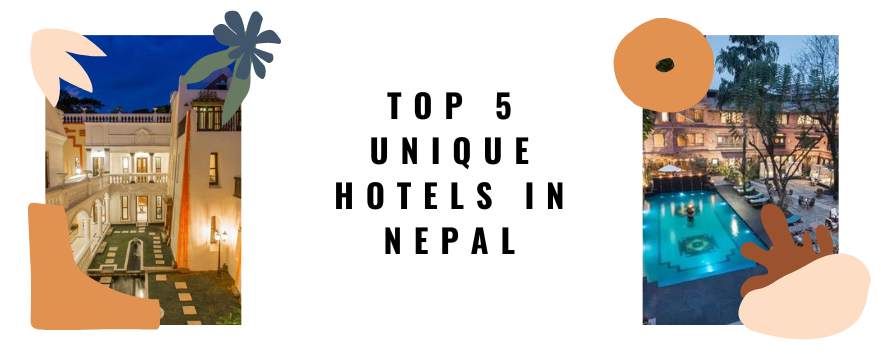 Top 5 Unique Hotels in Nepal