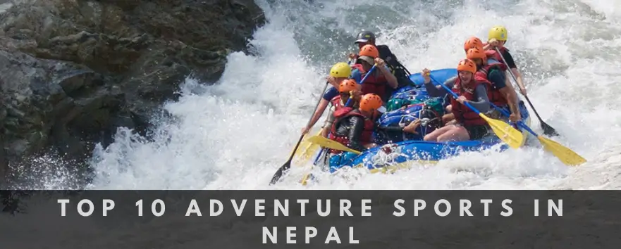 Top 10 Adventure Sports In Nepal